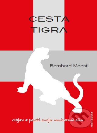 Kniha: Cesta tigra (Bernhard Moestl). Anch-books, 2016